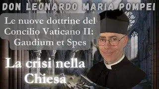 Le nuove dottrine del Concilio Vaticano II: Gaudium et spes