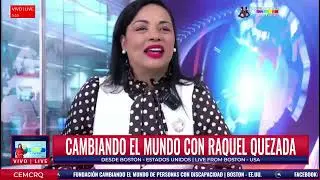 🔶| CAMBIANDO EL MUNDO CON RAQUEL QUEZADA, DESDE BOSTON  - EE.UU. - 09-08-2025