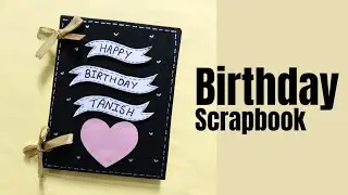 Handmade Birthday Scrapbook | Easy DIY Gift Idea | Birthday Scrapbook for Boyfriend | @ZarmeenaDIY 