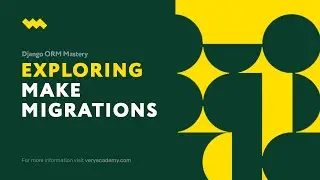 Exploring Makemigrations | Django Migrations | Shaping Database Schemas