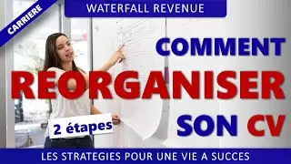 Comment réorganiser son CV