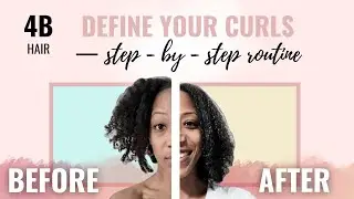4B Hair Care for Beginners: How to define your 4B Curls