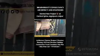 BRAHMBHATT CONSULTANCY ARCHITECT AND ENGINEERS NEW PROJECT AT CENTRAL SPINE JAGATPURA JAIPUR RAJ #bc