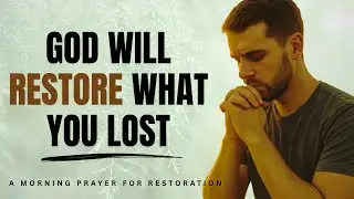 God Is RESTORING Lost Years | A Powerful Joel 2:25 Prayer For Restoration #faith #restoration #pray