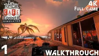 Cafe Owner Simulator Walkthrough Gameplay Part 1 4K PC No Commentary