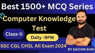 SSC CGL CHSL RRB ALP 2024 Best 1500+ MCQ Series Computer Knowledge Test Class-II BY SACHIN Sir