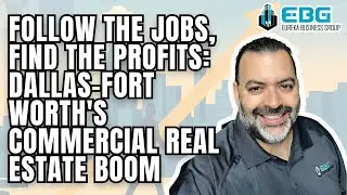 Follow the Jobs, Find the Profits Dallas Fort Worth's Commercial Real Estate Boom