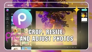 How to Crop, Resize, and Adjust Photos in PicsArt
