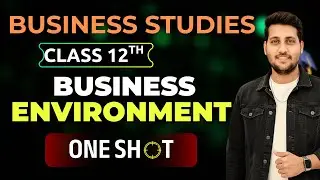 ONESHOT | Business Environment | Class 12th Bus. Studies | Boards 2026