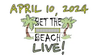 Bet The Beach Live: April 10, 2024