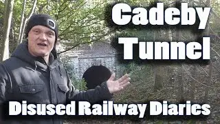 Cadeby Tunnel - Disused Railway Diaries
