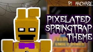 Pillar Chase 2 ~ Pixelated Springtrap Chase Theme (Fanmade)