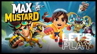 Rescue mission with a side of Mustard! | Let&rsquo;s Play Max Mustard