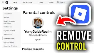 How To Remove Parental Control From Roblox - Step By Step