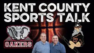 Kent County Sports Talk | January 24, 2026