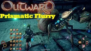 【Outward】物质世界 Elemental Prismatic Flurry Vs Elite Mantis Shrimp (19Sec)