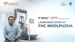 Advanced Robotic Gait Rehabilitation Launching Soon at FHC Noolpuzha | Dr. Dahar Mohammed | G Gaiter