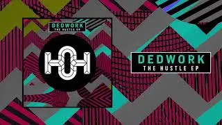 Dedwork - She Loves Me Not (Original Mix) | House of Hustle