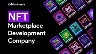 NFT Marketplace Development Company | Launch Your Own NFT Marketplace | NFT Development | Blocktunix