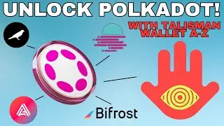Unlocking Polkadot DOT With Talisman!! Wallet A-Z Setup Tutorial