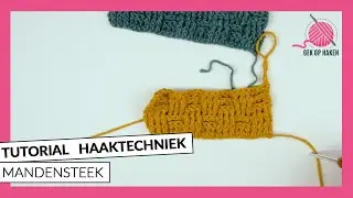 Mandensteek - tutorial haaktechniek | Gek op Haken