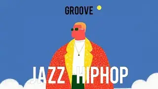 [𝐏𝐥𝐚𝐲𝐥𝐢𝐬𝐭] 어서오게 자네를 위한 느낌좋은 그루브를 준비했네 | Chill Groove Jazz Hip-Hop | 카페 매장음악 공부 노동요
