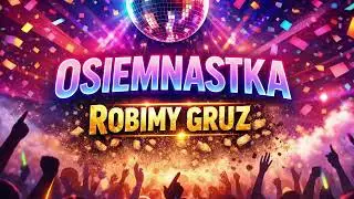 Pracownia Hit&oacute;w - Osiemnastka