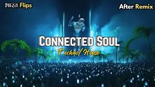 Connected Soul | Techno/House | FlipGod X After Remix