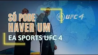 [GUIA TROF&Eacute;U] UFC 4 - S&Oacute; PODE HAVER UM