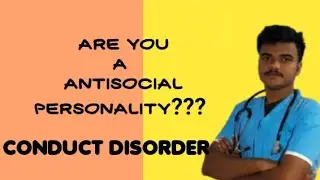 Conduct disorder | Antisocial behavior | Psychiatry | Sukumiii