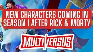 NEW CHARACTERS WILL BE COMING IN SEASON 1! REVEAL TOMORROW!! MULTIVERSUS