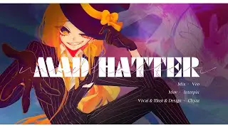 【 Chyaz 】 Mad Hatter - DUSTCELL (cover)