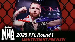 PFL First Round Lightweight Preview, Predictions, and Picks (Ep803)