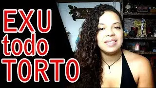 Porque Exú se manifesta todo torto?