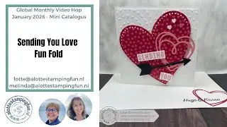 Sending You Love fun fold - Global Monthly Video Hop