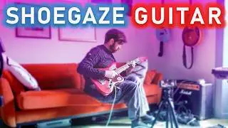 Ambient SHOEGAZE GUITAR Tone