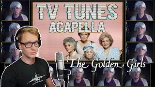 The Golden Girls Theme - TV Tunes Acapella