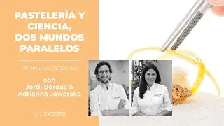 Pastelería y ciencia, dos mundos paralelos - MASTERCLASS