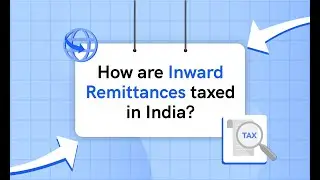 How Are Foreign Inward Remittances Taxed In India
