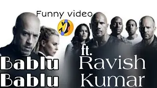 Vin Diesel as Bablu || fast 5 funny video || ravish Kumar || Bablu Bablu Memes