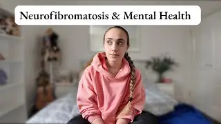 Neurofibromatosis & Mental Health