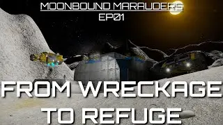 Space Engineers Survival: Moonbound Marauders EP01 | From Wreckage to Refuge