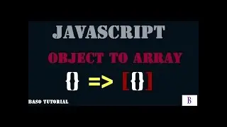 Covert Object To Array in Javascript. #konharcoding