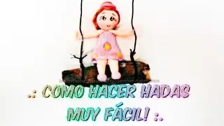Como hacer hadas - Muy fácil  Cold porcelain tutorials Fairy /DIY Regalos Decorar