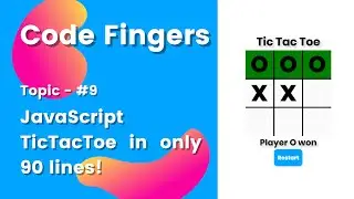 JavaScript Tic Tac Toe in only 90 lines! (Easiest way) | Code Fingers