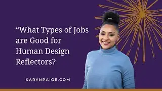 Career Advice for Reflectors 💎 #humandesign #humandesignreflector
