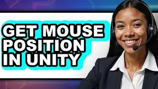 How to Get Mouse Position in Unity (full Guide)