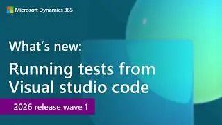What's New: Running Tests from Visual Studio Code (2026 release wave 1)
