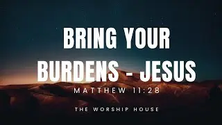 BRING YOUR BURDENS - JESUS | 8 O'clock Sunday Service