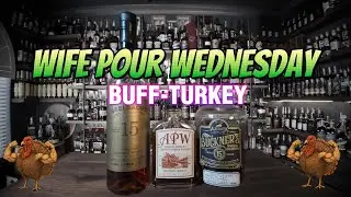 WIFE POUR WEDNESDAY - BUFF-TURKEY EDITION - 08-13-2025